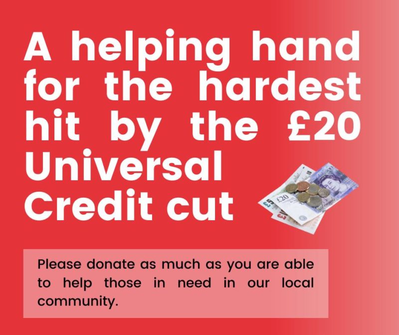 Red graphic with text: A helping hand for the hardest hit by the £20 Universal Credit cut. Please donate as much as you are able to help those in need in out local community
